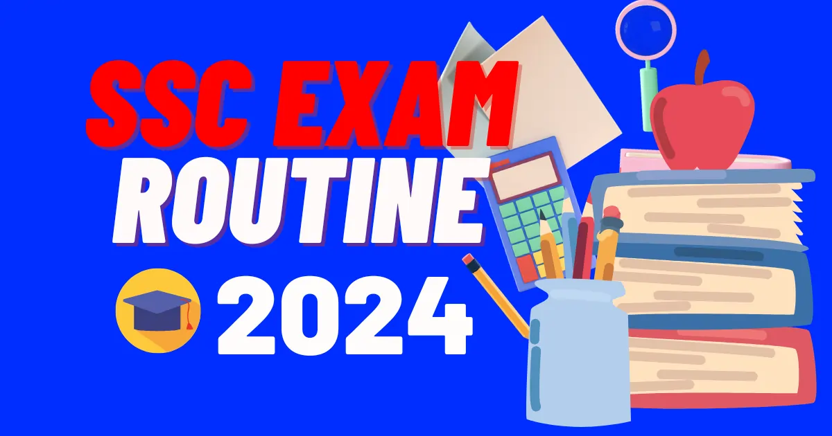 SSC Exam Routine 2024